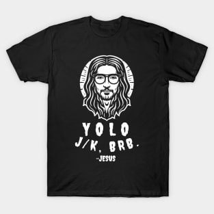 Yolo Jk Brb Jesus Funny Easter Day T-Shirt